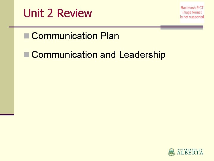 Unit 2 Review n Communication Plan n Communication and Leadership 