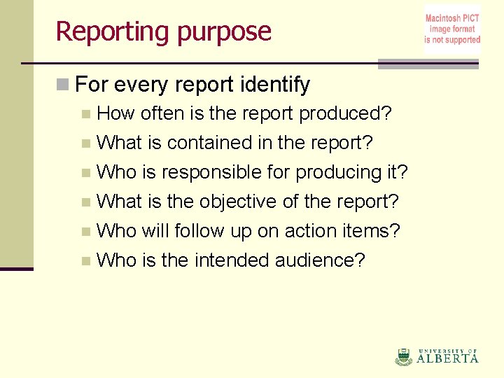 Reporting purpose n For every report identify n How often is the report produced?