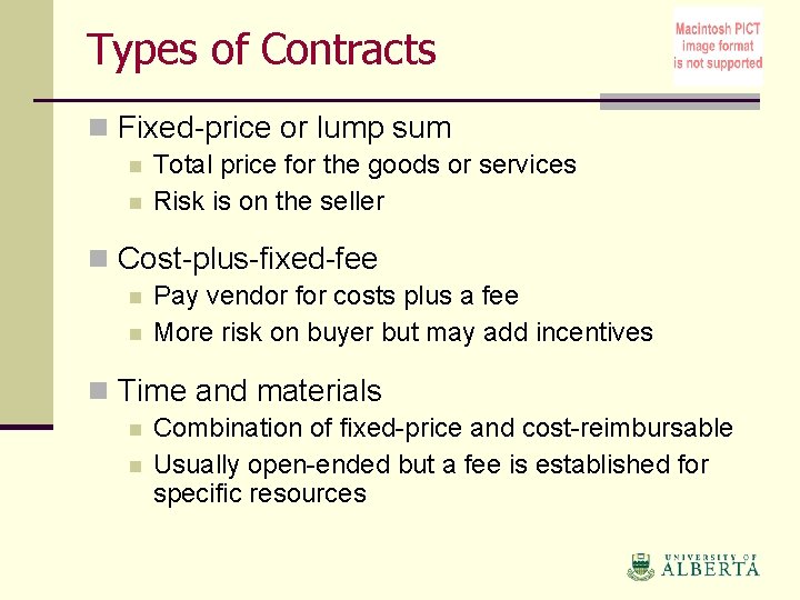 Types of Contracts n Fixed-price or lump sum n n Total price for the