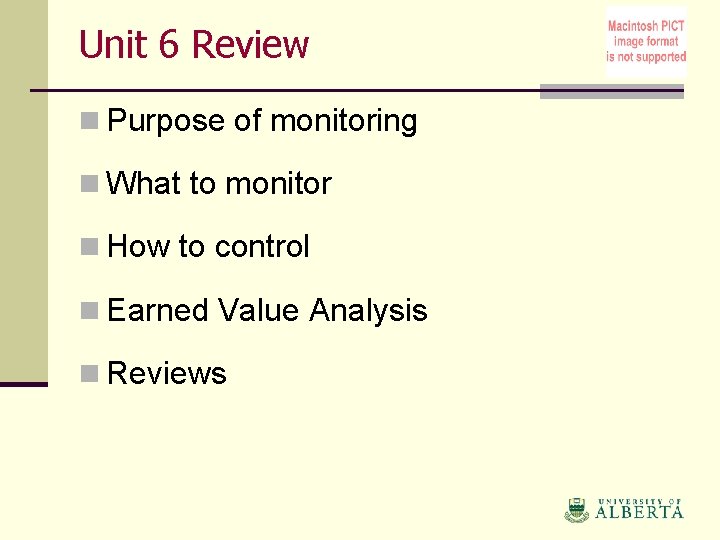 Unit 6 Review n Purpose of monitoring n What to monitor n How to