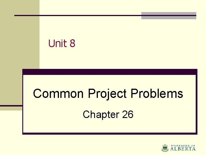 Unit 8 Common Project Problems Chapter 26 