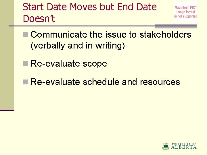 Start Date Moves but End Date Doesn’t n Communicate the issue to stakeholders (verbally