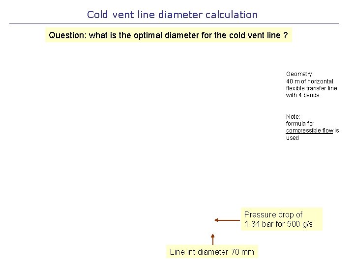 Cold vent line diameter calculation Question: what is the optimal diameter for the cold