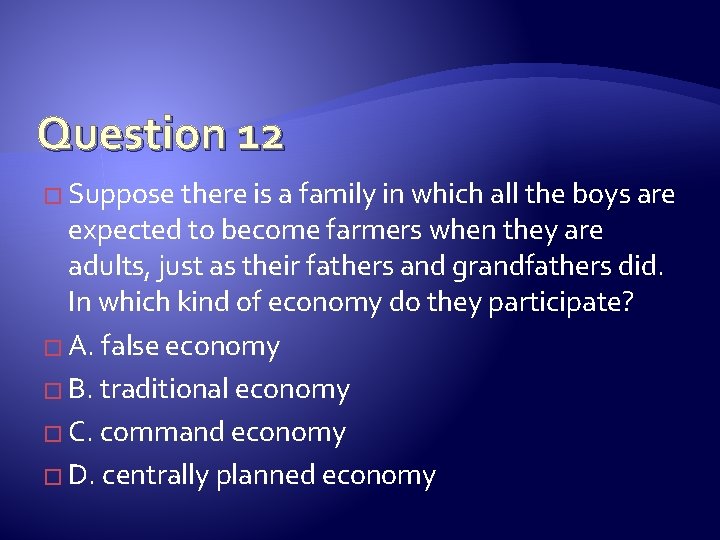 Question 12 � Suppose there is a family in which all the boys are