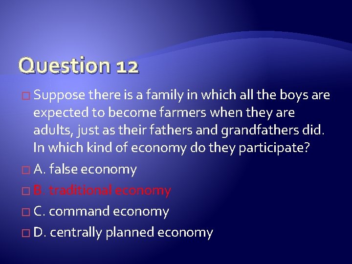 Question 12 � Suppose there is a family in which all the boys are