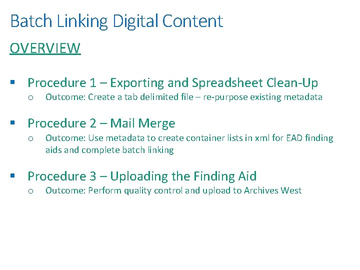 Batch Linking Digital Content OVERVIEW § Procedure 1 – Exporting and Spreadsheet Clean-Up o