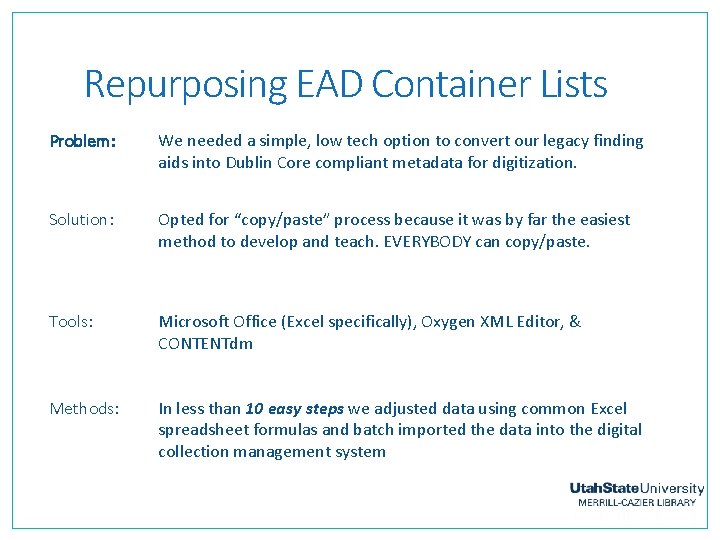 Repurposing EAD Container Lists Problem: We needed a simple, low tech option to convert