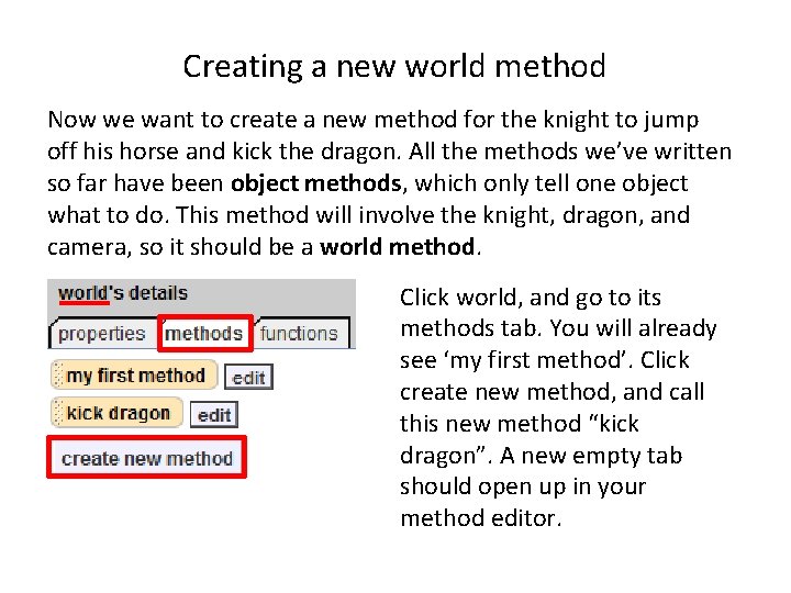 Creating a new world method Now we want to create a new method for Creating a new world method Now we want to create a new method for