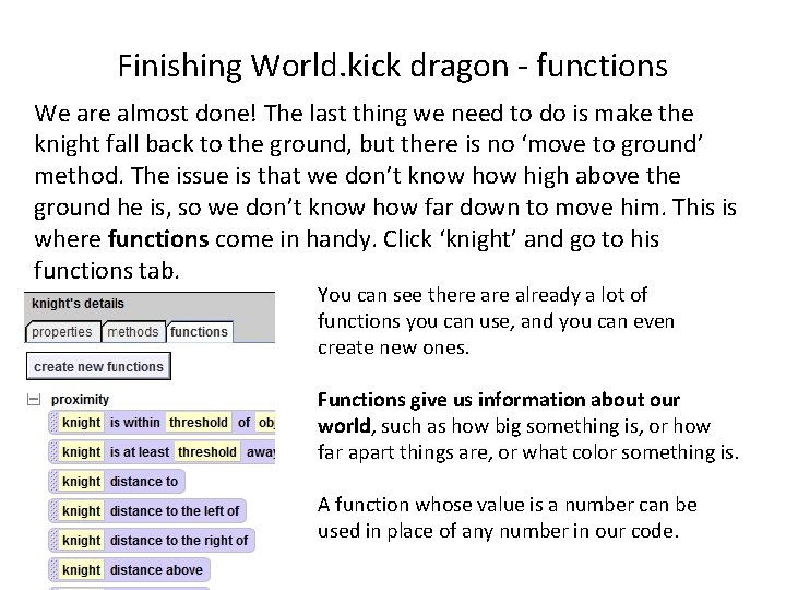 Finishing World. kick dragon - functions We are almost done! The last thing we Finishing World. kick dragon - functions We are almost done! The last thing we