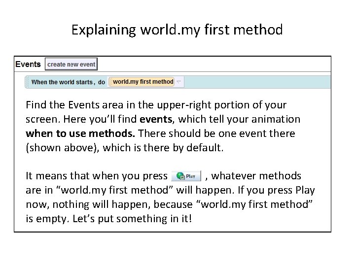 Explaining world. my first method Find the Events area in the upper-right portion of Explaining world. my first method Find the Events area in the upper-right portion of
