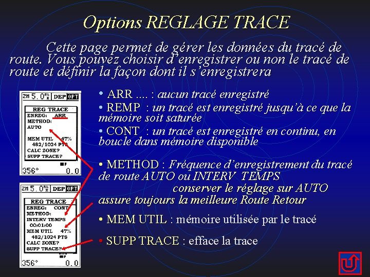 Options REGLAGE TRACE Cette page permet de gérer les données du tracé de route.