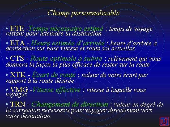 Champ personnalisable • ETE Temps nécessaire estimé : temps de voyage restant pour atteindre