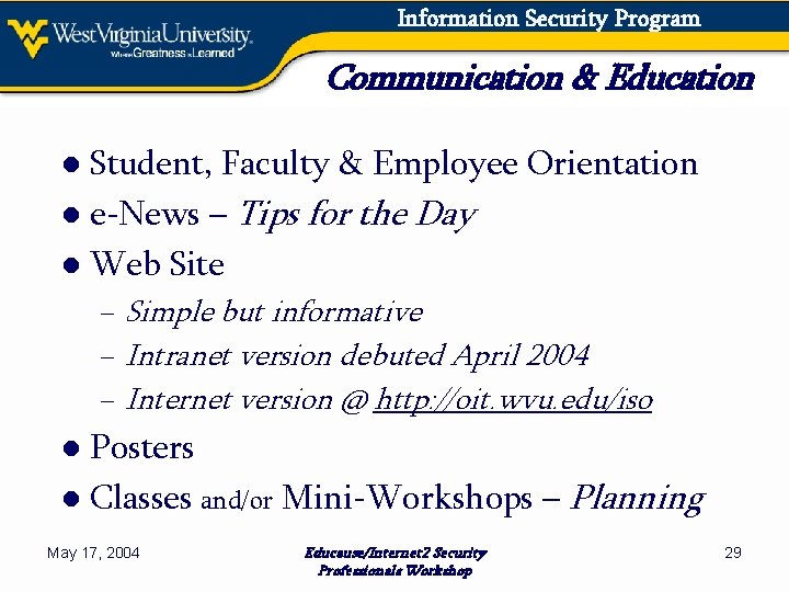 Information Security Program Communication & Education ● Student, Faculty & Employee Orientation ● e-News