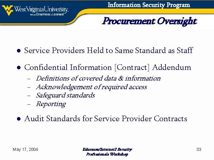 Information Security Program Procurement Oversight ● Service Providers Held to Same Standard as Staff