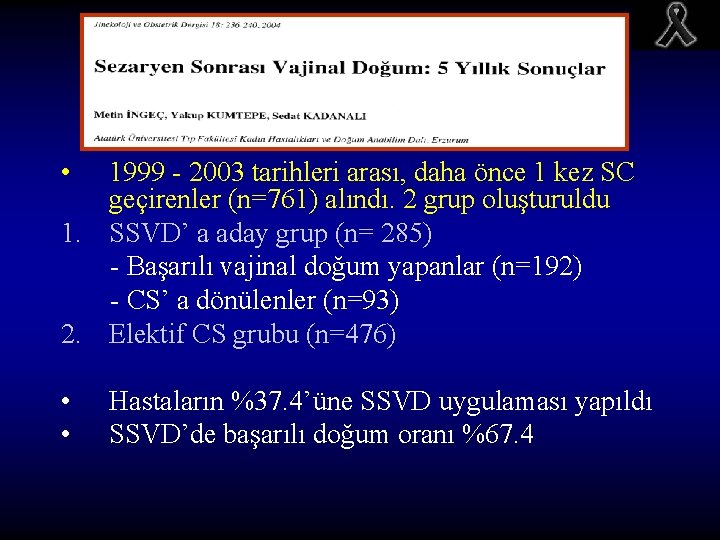  • 1999 - 2003 tarihleri arası, daha önce 1 kez SC geçirenler (n=761)