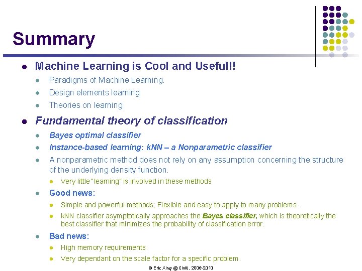 Summary l l Machine Learning is Cool and Useful!! l Paradigms of Machine Learning. Summary l l Machine Learning is Cool and Useful!! l Paradigms of Machine Learning.