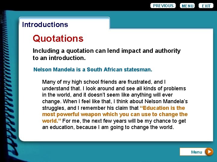 PREVIOUS MENU EXIT Introductions Quotations Including a quotation can lend impact and authority to PREVIOUS MENU EXIT Introductions Quotations Including a quotation can lend impact and authority to