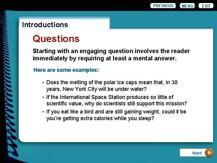 PREVIOUS MENU Introductions Questions Starting with an engaging question involves the reader immediately by PREVIOUS MENU Introductions Questions Starting with an engaging question involves the reader immediately by