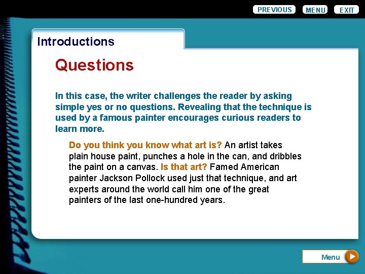 PREVIOUS MENU EXIT Introductions Questions In this case, the writer challenges the reader by PREVIOUS MENU EXIT Introductions Questions In this case, the writer challenges the reader by