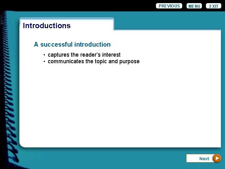 PREVIOUS MENU Introductions A successful introduction • captures the reader’s interest • communicates the PREVIOUS MENU Introductions A successful introduction • captures the reader’s interest • communicates the
