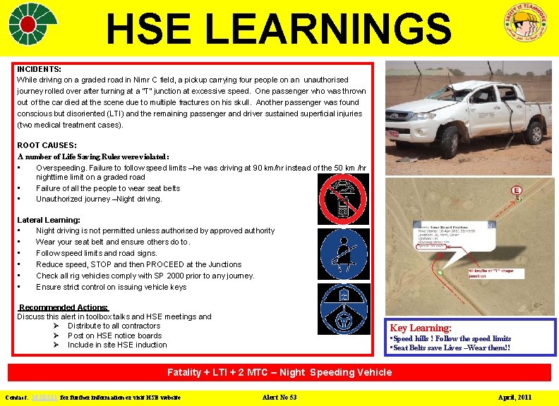 HSE LEARNINGS INCIDENTS: While driving on a graded road in Nimr C field, a