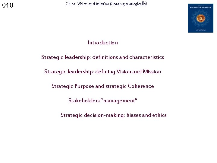 010 Ch 02 Vision and Mission (Leading strategically) Introduction Strategic leadership: definitions and characteristics