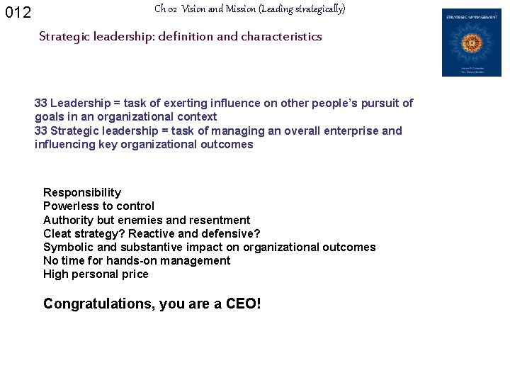 012 Ch 02 Vision and Mission (Leading strategically) Strategic leadership: definition and characteristics 33