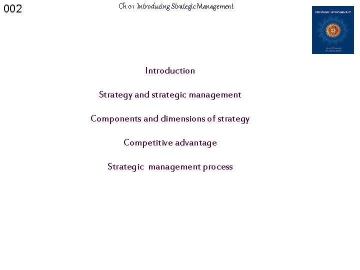 002 Ch 01 Introducing Strategic Management Introduction Strategy and strategic management Components and dimensions