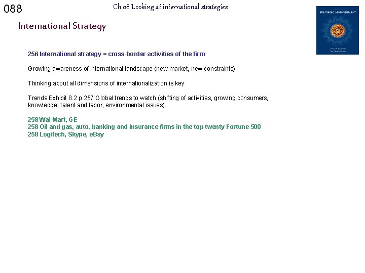 088 Ch 08 Looking at international strategies International Strategy 256 International strategy = cross-border