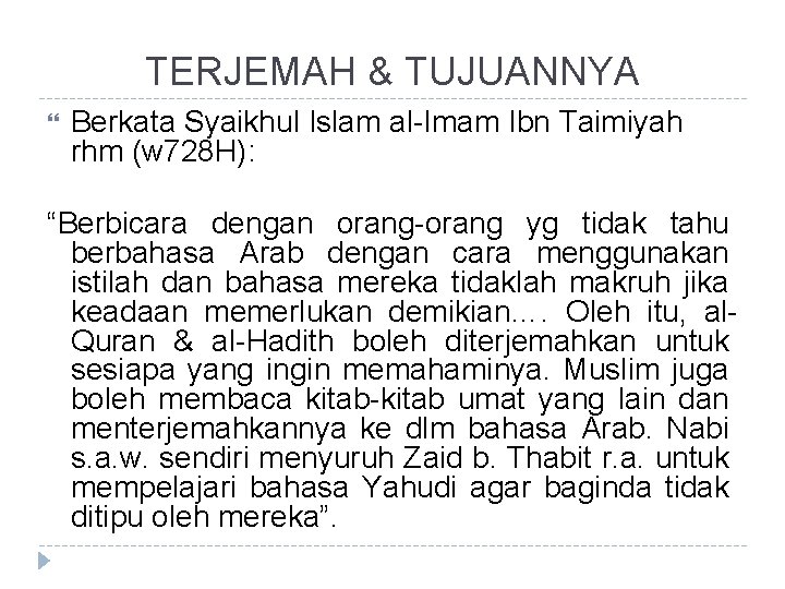 TERJEMAH & TUJUANNYA Berkata Syaikhul Islam al-Imam Ibn Taimiyah rhm (w 728 H): “Berbicara