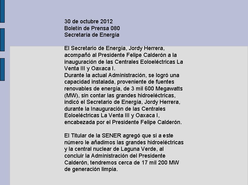 30 de octubre 2012 Boletín de Prensa 080 Secretaría de Energía El Secretario de