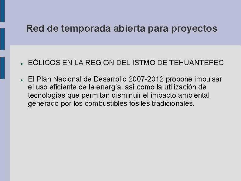 Red de temporada abierta para proyectos EÓLICOS EN LA REGIÓN DEL ISTMO DE TEHUANTEPEC