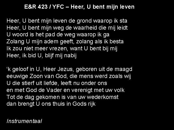 E&R 423 / YFC – Heer, U bent mijn leven de grond waarop ik