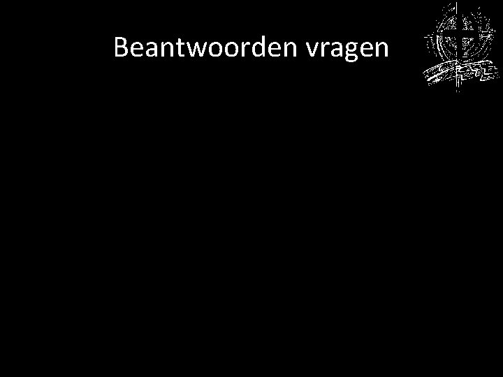 Beantwoorden vragen 