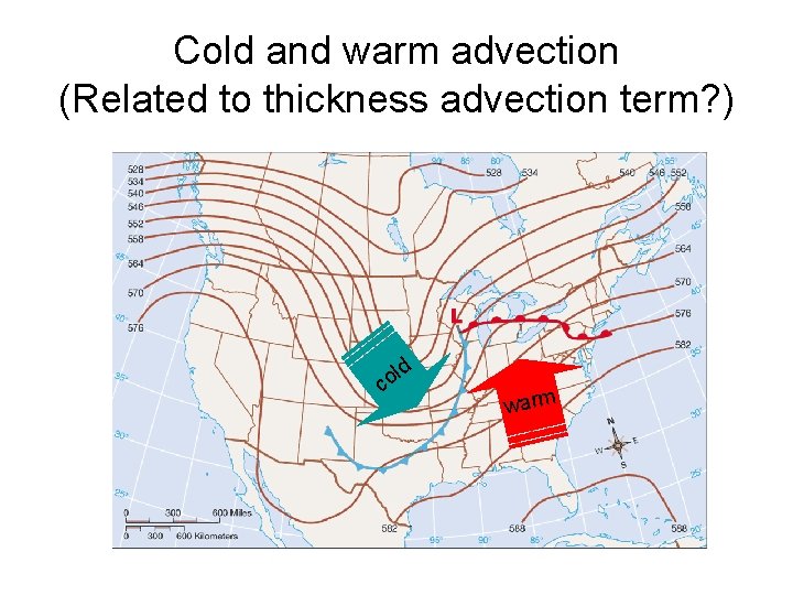 Cold and warm advection (Related to thickness advection term? ) ld o c warm