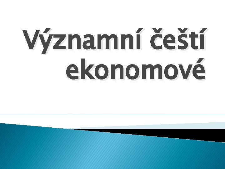 Významní čeští ekonomové 