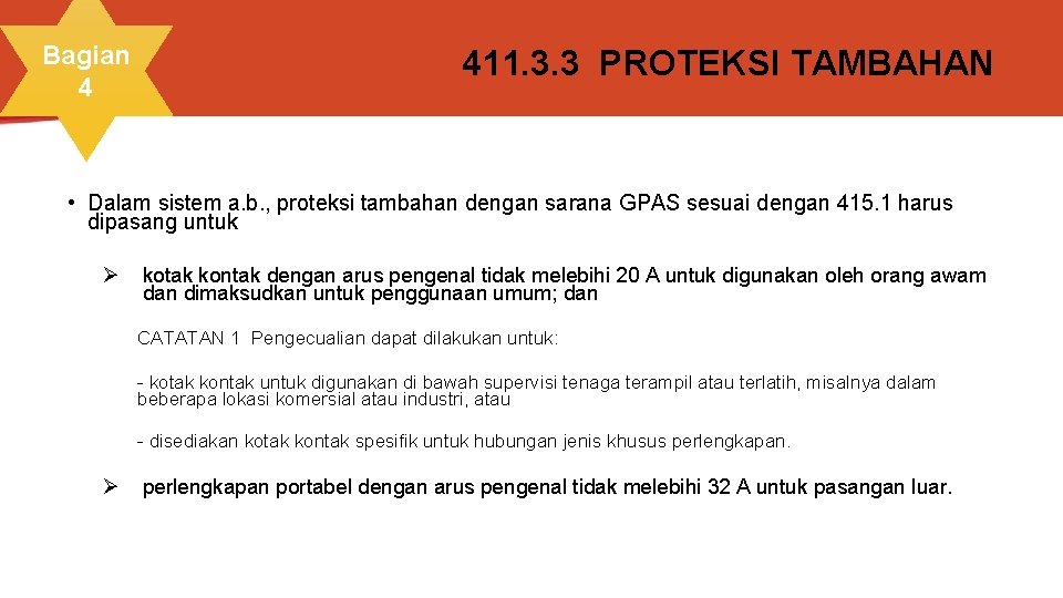 Bagian 4 411. 3. 3 PROTEKSI TAMBAHAN • Dalam sistem a. b. , proteksi