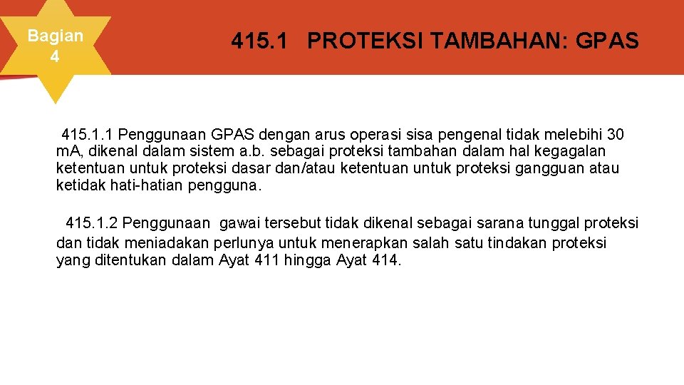 Bagian 4 415. 1 PROTEKSI TAMBAHAN: GPAS 415. 1. 1 Penggunaan GPAS dengan arus