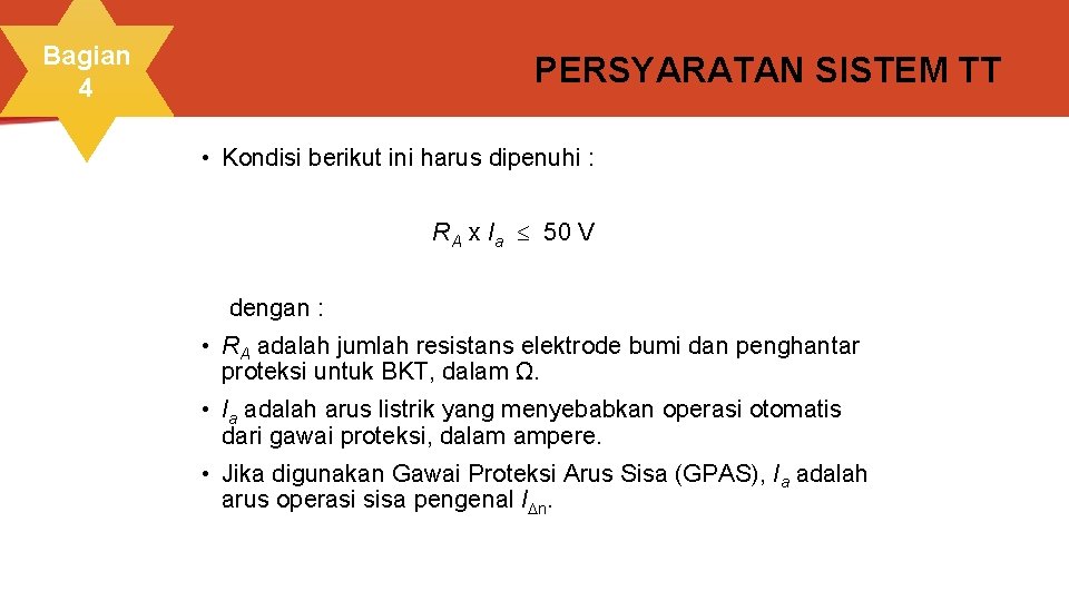 Bagian 4 PERSYARATAN SISTEM TT • Kondisi berikut ini harus dipenuhi : RA x