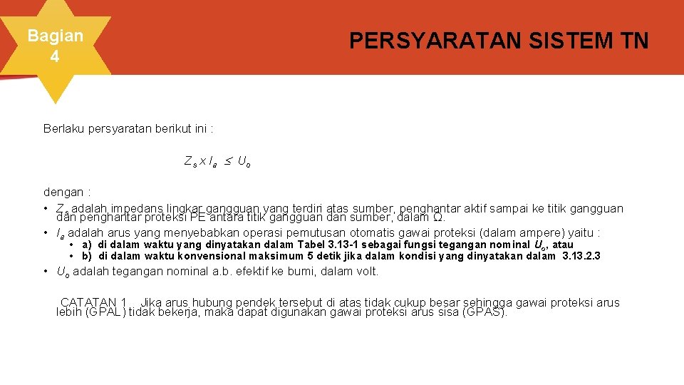 Bagian 4 PERSYARATAN SISTEM TN Berlaku persyaratan berikut ini : Z s x Ia