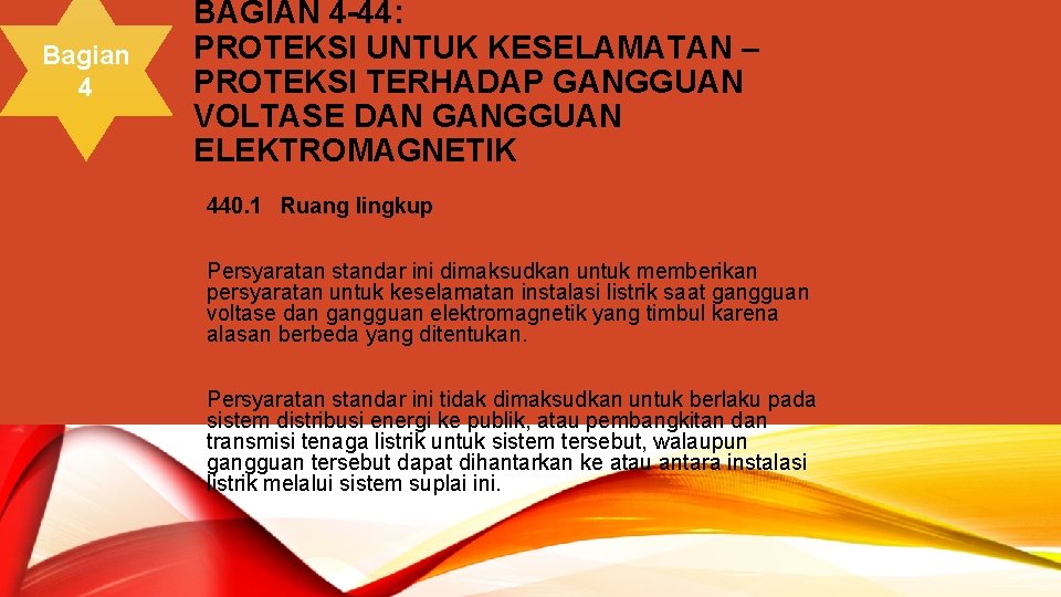 Bagian 4 BAGIAN 4 -44: PROTEKSI UNTUK KESELAMATAN – PROTEKSI TERHADAP GANGGUAN VOLTASE DAN