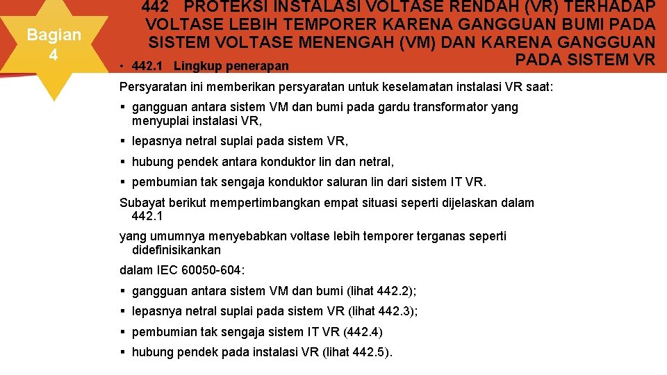 Bagian 4 • 442 PROTEKSI INSTALASI VOLTASE RENDAH (VR) TERHADAP VOLTASE LEBIH TEMPORER KARENA