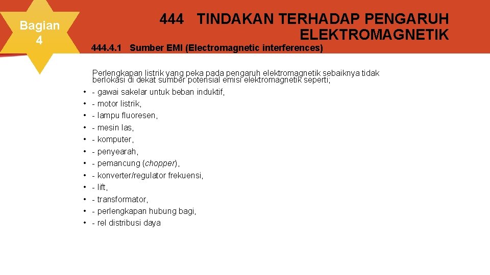 Bagian 4 444 TINDAKAN TERHADAP PENGARUH ELEKTROMAGNETIK 444. 4. 1 Sumber EMI (Electromagnetic interferences)