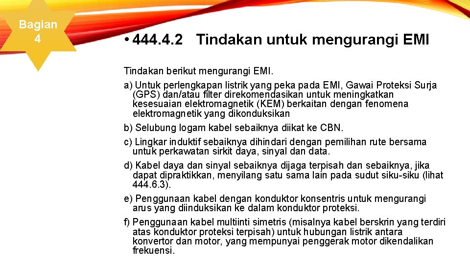 Bagian 4 • 444. 4. 2 Tindakan untuk mengurangi EMI Tindakan berikut mengurangi EMI.