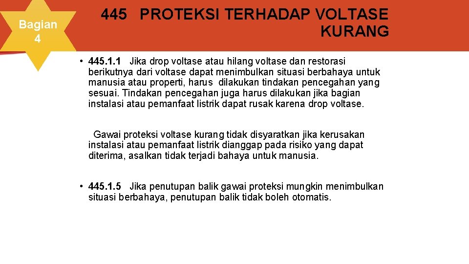 445 PROTEKSI TERHADAP VOLTASE KURANG Bagian 4 • 445. 1. 1 Jika drop voltase