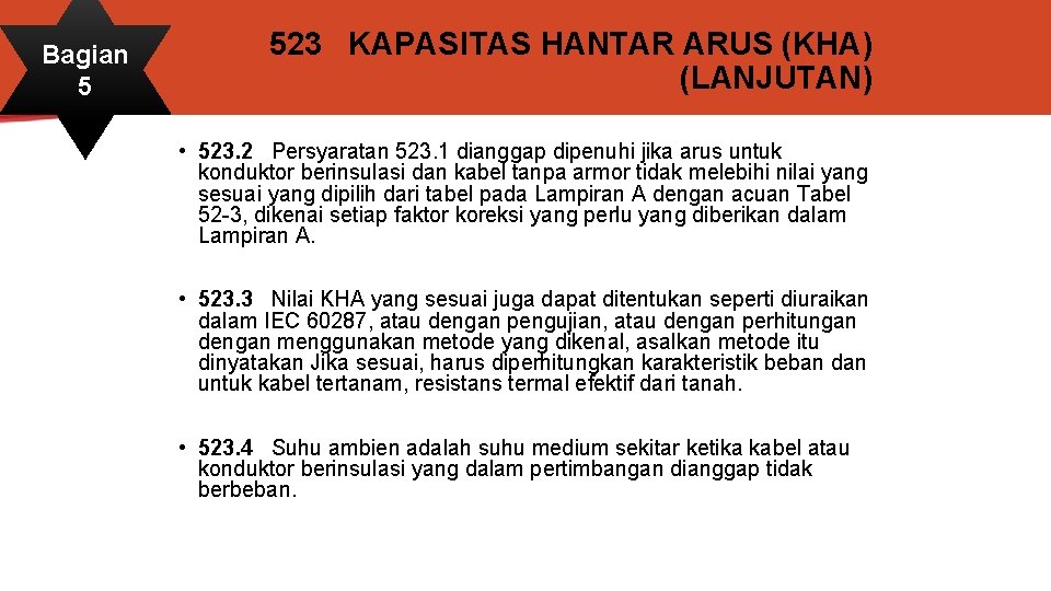 Bagian 5 523 KAPASITAS HANTAR ARUS (KHA) (LANJUTAN) • 523. 2 Persyaratan 523. 1