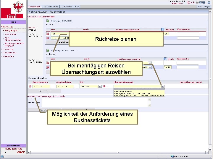 Details des Dienstreiseantrages Rückreise planen Bei mehrtägigen Reisen Übernachtungsart auswählen Möglichkeit der Anforderung eines