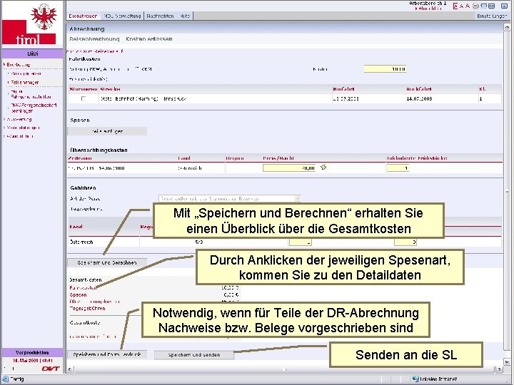 Abrechnen Mit „Speichern und Berechnen“ erhalten Sie einen Überblick über die Gesamtkosten Durch Anklicken