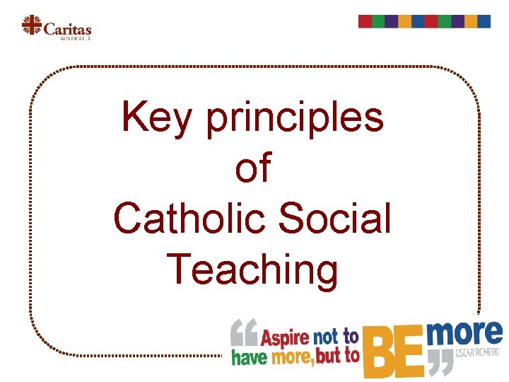 Key principles of Catholic Social Teaching 