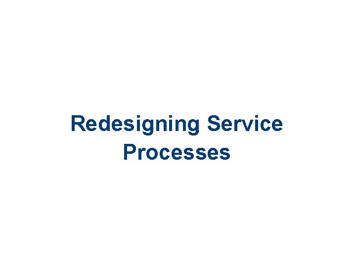 Redesigning Service Processes 